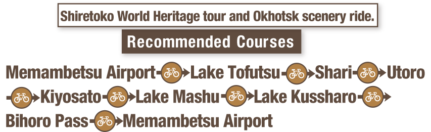 Shiretoko World Heritage tour and Okhotsk scenery ride.