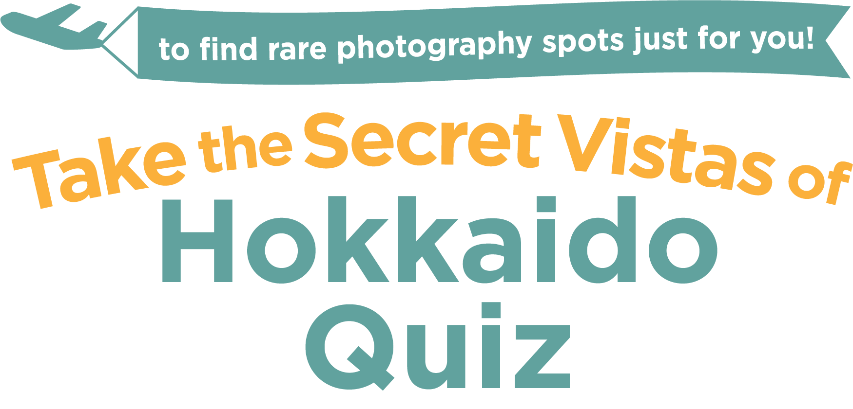 Take the Secret Vistas of Hokkaido Quiz to find rare photography spots just for you!